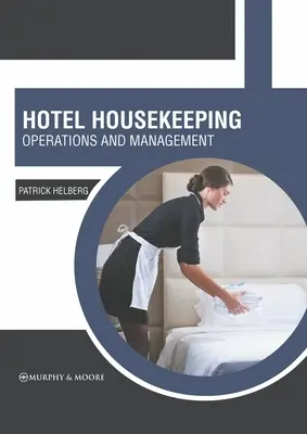 Pulizie d'albergo: Operazioni e gestione - Hotel Housekeeping: Operations and Management