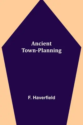 L'urbanistica antica - Ancient Town-Planning