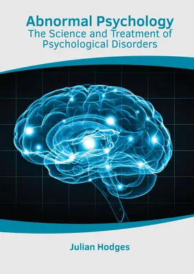 Psicologia anormale: Scienza e trattamento dei disturbi psicologici - Abnormal Psychology: The Science and Treatment of Psychological Disorders