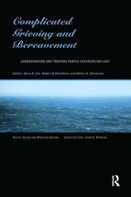 Lutto e lutto complicato: Comprendere e trattare le persone che sperimentano una perdita - Complicated Grieving and Bereavement: Understanding and Treating People Experiencing Loss