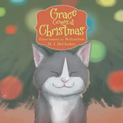 La grazia viene a Natale: Grace Kommt Zu Weihnachten - Grace Comes at Christmas: Grace Kommt Zu Weihnachten