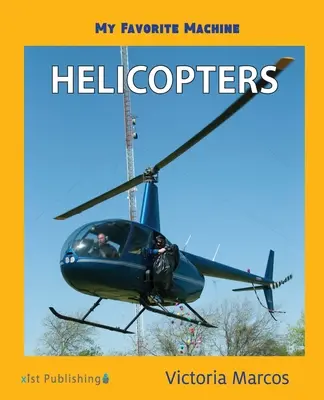 La mia macchina preferita: Elicotteri - My Favorite Machine: Helicopters