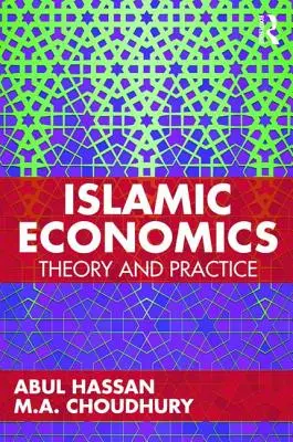 Economia islamica - Teoria e pratica (Hassan Abul (RE FAHD UNIVERSITÀ DEL PETROLIO E DEI MINERALI)) - Islamic Economics - Theory and Practice (Hassan Abul (KING FAHD UNIVERSTITY OF PETROLEUM AND MINERALS))