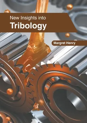 Nuove intuizioni sulla tribologia - New Insights Into Tribology