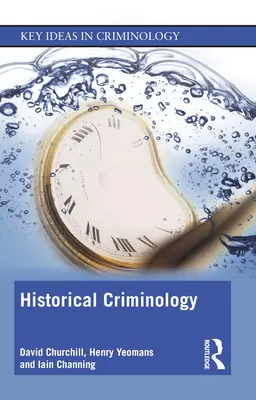 Criminologia storica - Historical Criminology
