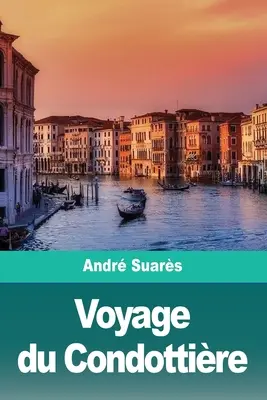 Viaggio del Condottiero - Voyage du Condottire