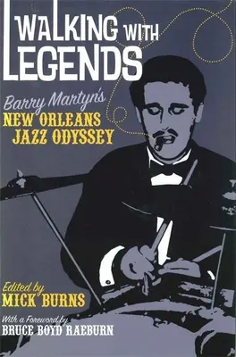 Camminare con le leggende: L'odissea jazzistica di Barry Martyn a New Orleans - Walking with Legends: Barry Martyn's New Orleans Jazz Odyssey