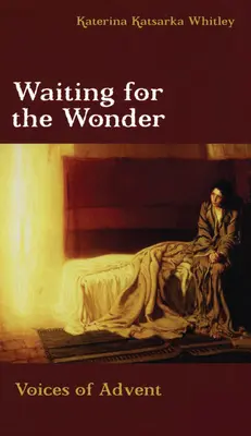 Aspettando la meraviglia: Voci dell'Avvento - Waiting for the Wonder: Voices of Advent