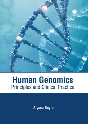 Genomica umana: Principi e pratica clinica - Human Genomics: Principles and Clinical Practice