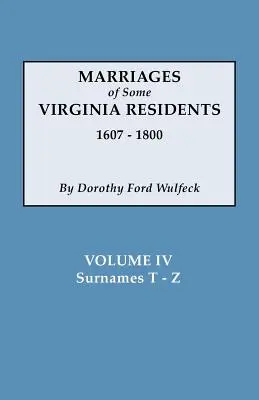 Matrimoni di alcuni abitanti della Virginia, Vol. IV - Marriages of Some Virginia Residents, Vol. IV