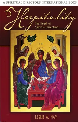 Ospitalità: Il cuore della direzione spirituale - Hospitality: The Heart of Spiritual Direction