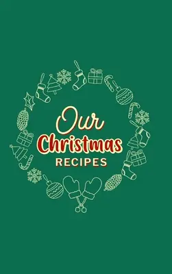 Le nostre ricette di Natale (copertina rigida) - Our Christmas Recipes ( Hardcover )
