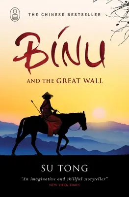 Binu e la Grande Muraglia cinese. Su Tong - Binu and the Great Wall of China. Su Tong