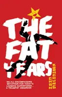 Gli anni grassi - La sensazione internazionale: Un 1984 cinese - Fat Years - The international sensation: A Chinese 1984