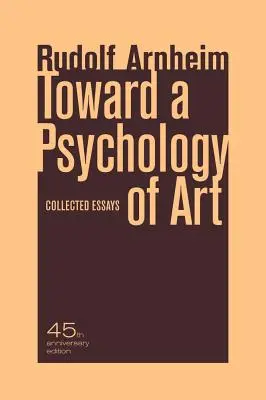 Verso una psicologia dell'arte: Saggi raccolti - Toward a Psychology of Art: Collected Essays