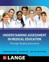 Comprendere la valutazione nella formazione medica attraverso la garanzia di qualità - Understanding Assessment in Medical Education Through Quality Assurance
