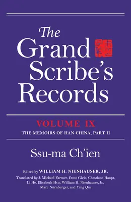 I registri del Grande Scriba, Volume IX: Le memorie della Cina Han, parte II - The Grand Scribe's Records, Volume IX: The Memoirs of Han China, Part II