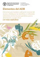 Elementi dell'ADB - Elementi per facilitare l'applicazione a livello nazionale dell'accesso e della distribuzione dei benefici nei diversi settori delle risorse. - Elementos del ADB - Elementos para facilitar la aplicacion nacional del acceso y distribucion de beneficios en diferentes subsectores de los recursos