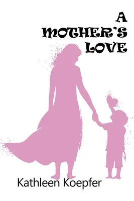 L'amore di una madre - A Mother's Love
