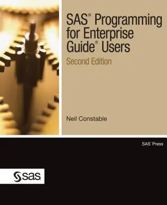 Programmazione SAS per utenti di Enterprise Guide, seconda edizione - SAS Programming for Enterprise Guide Users, Second Edition