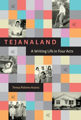 Tejanaland: Una vita da scrittore in quattro atti - Tejanaland: A Writing Life in Four Acts