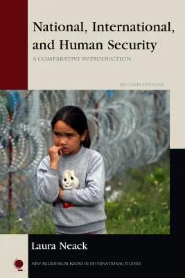 Sicurezza nazionale, internazionale e umana: Un'introduzione comparativa, seconda edizione - National, International, and Human Security: A Comparative Introduction, Second Edition