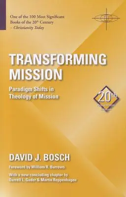Trasformare la missione: Cambiamenti di paradigma nella teologia della missione - Transforming Mission: Paradigm Shifts in Theology of Mission