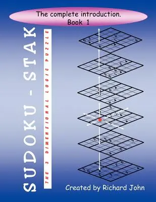 Sudoku-Stak: Il puzzle logico tridimensionale -- Libro 1 - Sudoku-Stak: The 3-Dimensional Logic Puzzle -- Book 1