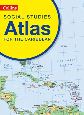 Atlante di studi sociali Collins per i Caraibi - Collins Social Studies Atlas for the Caribbean