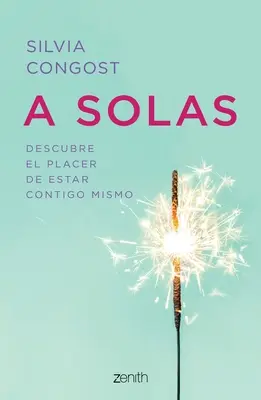 A Solas: Scoprire il posto dove stare con se stessi - A Solas: Descubre El Placer de Estar Contigo Mismo