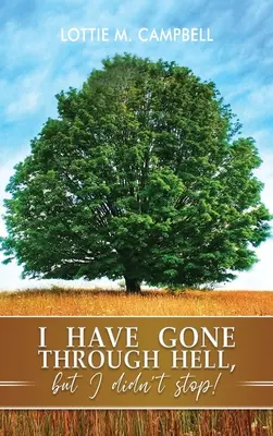 Ho attraversato l'inferno, ma non mi sono fermata! - I Have Gone Through Hell, but I Didn't Stop!