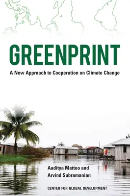 Greenprint: Un nuovo approccio alla cooperazione sui cambiamenti climatici - Greenprint: A New Approach to Cooperation on Climate Change