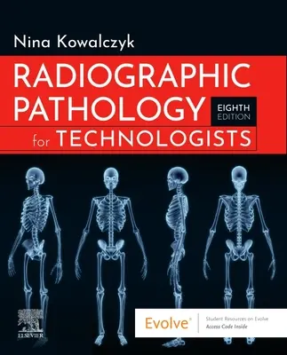Patologia radiografica per tecnologi - Radiographic Pathology for Technologists