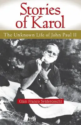 Storie di Karol: La vita sconosciuta di Jo: La vita sconosciuta di Giovanni Paolo II - Stories of Karol: The Unknown Life of Jo: The Unknown Life of John Paul II