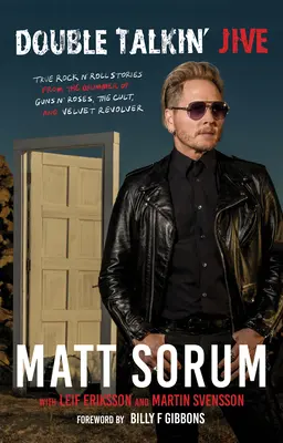 Double Talkin' Jive: Storie di vero rock 'n' roll dal batterista dei Guns N' Roses, dei Cult e dei Velvet Revolver - Double Talkin' Jive: True Rock 'n' Roll Stories from the Drummer of Guns N' Roses, the Cult, and Velvet Revolver
