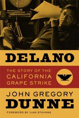 Delano: La storia dello sciopero dell'uva in California - Delano: The Story of the California Grape Strike
