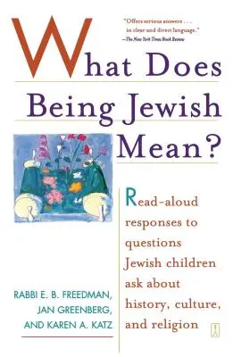Cosa significa essere ebrei? Risposte ad alta voce alle domande dei bambini ebrei su storia, cultura e religione - What Does Being Jewish Mean?: Read-Aloud Responses to Questions Jewish Children Ask about History, Culture, and Religion