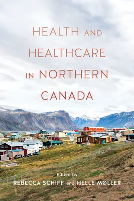 Salute e assistenza sanitaria nel Canada settentrionale - Health and Health Care in Northern Canada