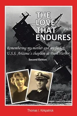 L'amore che dura, seconda edizione: Ricordando mia madre e mio padre, cappellano della U.S.S. Arizona a Pearl Harbor - The Love That Endures, Second Edition: Remembering My Mother and My Father, U.S.S. Arizona's Chaplain at Pearl Harbor