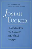 Josiah Tucker: Una selezione dei suoi scritti economici e politici - Josiah Tucker: A Selection from His Economic and Political Writings