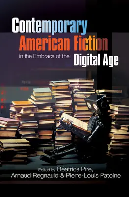 La narrativa americana contemporanea nell'abbraccio dell'era digitale - Contemporary American Fiction in the Embrace of the Digital Age