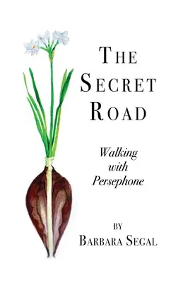 La strada segreta: A spasso con Persefone - The Secret Road: Walking with Persephone