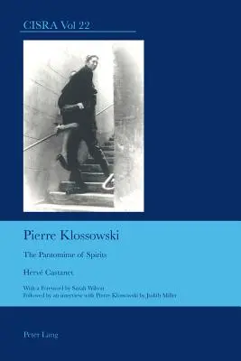 Pierre Klossowski: La Pantomima degli Spiriti - Pierre Klossowski: The Pantomime of Spirits