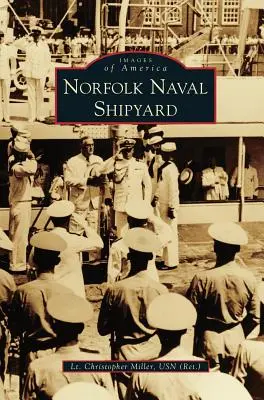 Cantiere navale di Norfolk (Miller Usn (Ret ). Tenente Christopher) - Norfolk Naval Shipyard (Miller Usn (Ret ). Lt Christopher)