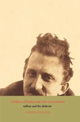 La difesa della storia e della coscienza di classe - Il codismo e la dialettica - Defence of History and Class Consciousness - Tailism and the Dialectic