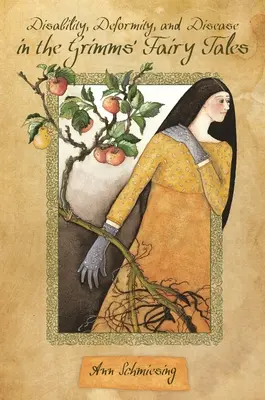 Disabilità, deformità e malattie nelle fiabe dei Grimm - Disability, Deformity, and Disease in the Grimms' Fairy Tales