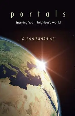 Portali: Entrare nel mondo del prossimo - Portals: Entering Your Neighbor's World