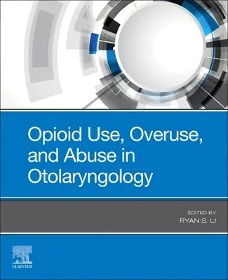 Uso, eccesso e abuso di oppioidi in otorinolaringoiatria - Opioid Use, Overuse, and Abuse in Otolaryngology