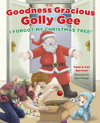 Santo cielo: ho dimenticato il mio albero di Natale! - Goodness Gracious Golly Gee: I Forgot My Christmas Tree!