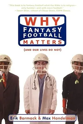 Perché il fantacalcio è importante (e la nostra vita no) - Why Fantasy Football Matters: (And Our Lives Do Not)